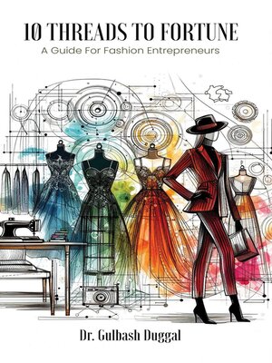 cover image of 10 THREADS TO FORTUNE a Guide For Fashion Entrepreneurs